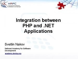 Integration between PHP and NET Applications Svetlin Nakov