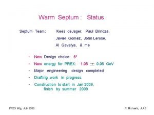 Warm Septum Status Septum Team Kees de Jager
