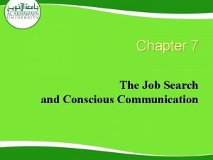 The good job search and conscious communication