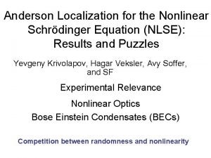 Anderson Localization for the Nonlinear Schrdinger Equation NLSE Anderson Localization for the Nonlinear Schrdinger Equation NLSE