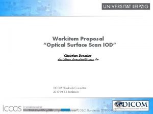 Workitem Proposal Optical Surface Scan IOD Christian Dressler