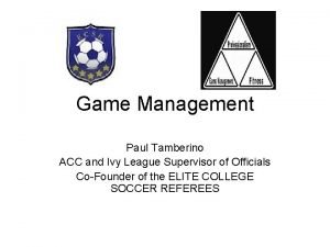 Game Management Paul Tamberino ACC and Ivy League