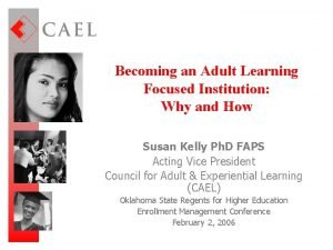 Becoming an Adult Learning Focused Institution Why and