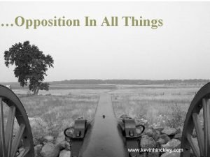 Opposition In All Things www kevinhinckley com Gila