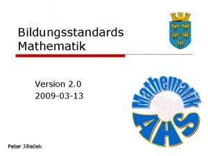 Bildungsstandards Mathematik Version 2 0 2009 03 13