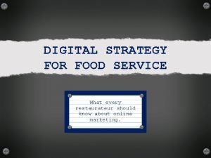 Food service digital strategy