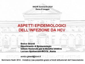 NADIR Seminario 2014 Roma 8 maggio ASPETTI EPIDEMIOLOGICI