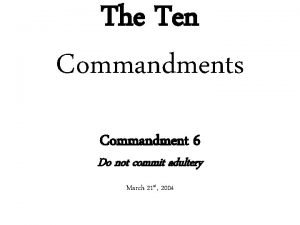 The Ten Commandments Commandment 6 Do not commit