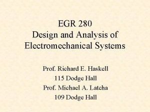 EGR 280 Design and Analysis of Electromechanical Systems