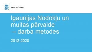Igaunijas Nodoku un muitas prvalde darba metodes 2012