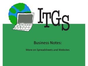 Business Notes More on Spreadsheets and Websites ITGS