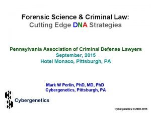 Forensic Science Criminal Law Cutting Edge DNA Strategies