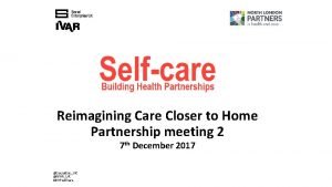 Reimagining Care Closer to Home Partnership meeting 2