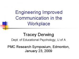 Engineering Improved Communication in the Workplace Tracey Derwing