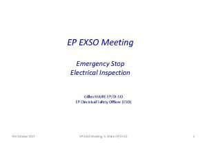 EP EXSO Meeting Emergency Stop Electrical Inspection Gilles