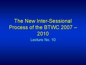 The New InterSessional Process of the BTWC 2007