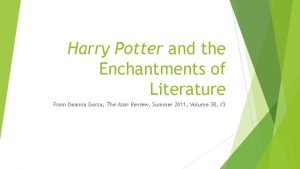 Harry Potter and the Enchantments of Literature From