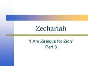 I am zealous