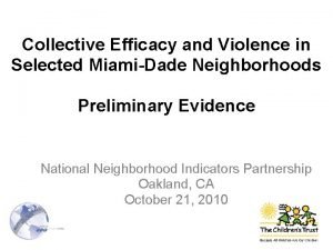 Collective Efficacy and Violence in Selected MiamiDade Neighborhoods