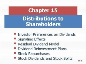 Chapter 15 Distributions to Shareholders Investor Preferences on