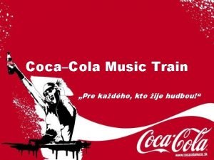 CocaCola Music Train Pre kadho kto ije hudbou