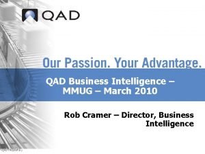 QAD QADProprietary QAD Business Intelligence MMUG March 2010