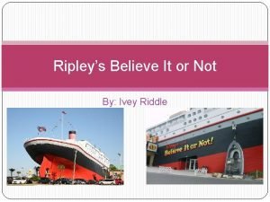 Ripleys Believe It or Not By Ivey Riddle