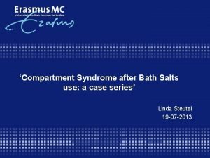 Compartment Syndrome after Bath Salts use a case