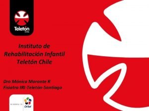 Instituto de Rehabilitacin Infantil Teletn Chile Dra Mnica