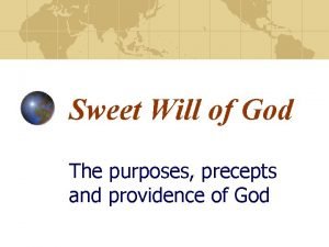 Sweet will of god