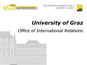 University of Graz Office of International Relations University