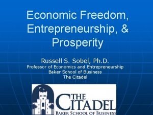 Economic Freedom Entrepreneurship Prosperity Russell S Sobel Ph