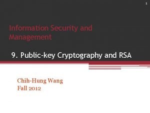 1 Information Security and Management 9 Publickey Cryptography