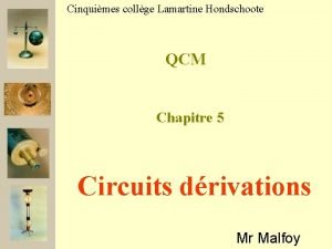 Cinquimes collge Lamartine Hondschoote QCM Chapitre 5 Circuits