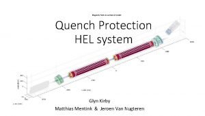Quench Protection HEL system Glyn Kirby Matthias Mentink