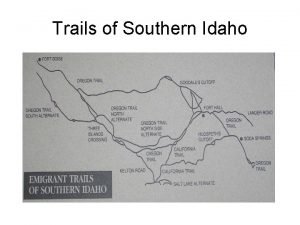 Trails of Southern Idaho Trails into and through