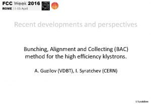 Recent developments and perspectives Bunching Alignment and Collecting