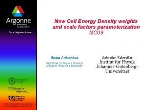 New Cell Energy Density weights and scale factors