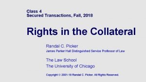 Class 4 Secured Transactions Fall 2018 Rights in