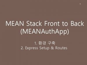 1 MEAN Stack Front to Back MEANAuth App