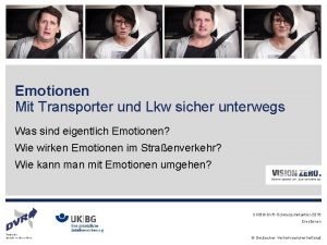 Emotionen Mit Transporter und Lkw sicher unterwegs Was