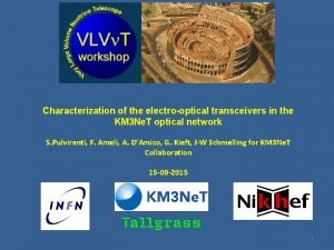 Characterization of the electrooptical transceivers in the KM