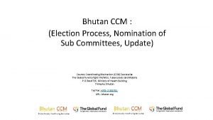 Bhutan CCM Election Process Nomination of Sub Committees