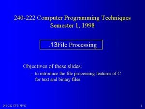 240 222 Computer Programming Techniques Semester 1 1998