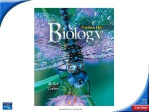 Biology Slide 1 of 39 Copyright Pearson Prentice