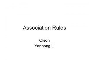 Association Rules Olson Yanhong Li Fuzzy Association Rules