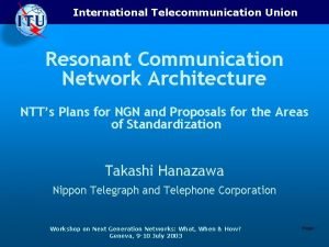 International Telecommunication Union Resonant Communication Network Architecture NTTs