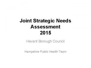 Joint Strategic Needs Assessment 2015 Havant Borough Council
