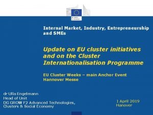 Internal Market Industry Entrepreneurship and SMEs Update on