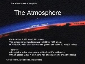 Very thin atmosphere